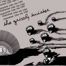 Grizzly Twister : Distorted Like It's 1989